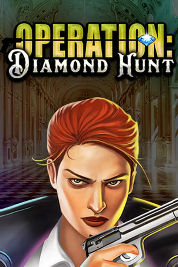 Operation: Diamond Hunt